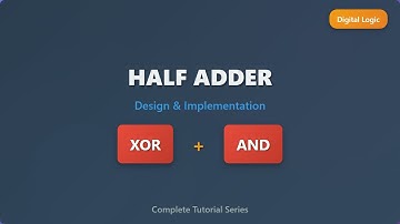 Half Adder Explained: Truth Table, Boolean Expression & Circuit