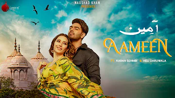 Aameen - Official Video | Karan Sehmbi | Nirmaan | Heli Daruwala | Enzo | Indie Music Label
