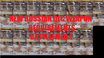 Battlefield 1 - In The Name Of The Tsar LEAKED WEAPON ASSIGNMENTS