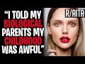 I Told My Biological Parents My Childhood Was AWFUL!