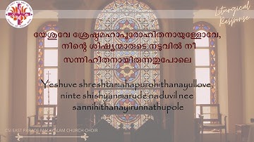 Yeshuve Shreshtamahapurohithanayullove-CSI East Parade Malayalam Church Choir, Bangalore