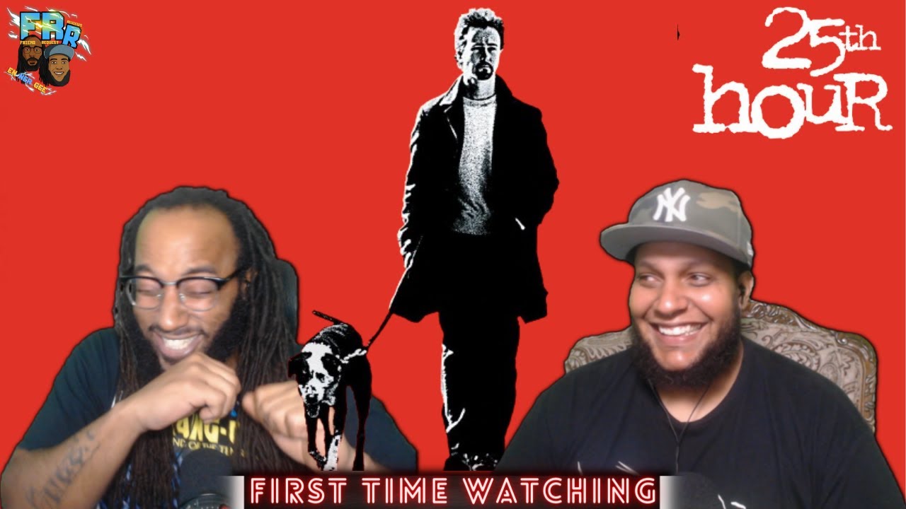 25th Hour | First Time Watching | FRR Reaction
