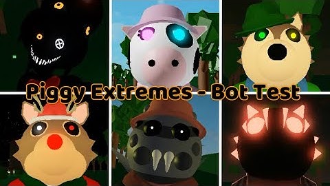 Piggy Extremes - Bot Test - All Jumpscares + Helpers (Game created by: @DevZenn)