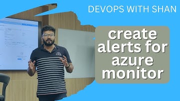 create alerts for azure monitor | Shantanu Das