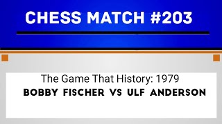 The Game That Made History: Bobby Fischer vs Ulf Anderson, 1979