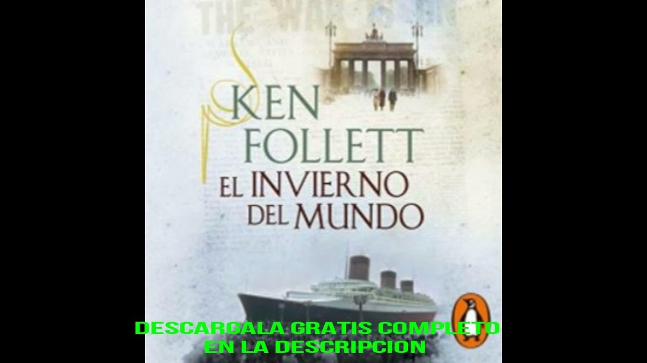 EL INVIERNO DEL MUNDO THE CENTURY 2(audiolibro)KEN FOLLETT YouTube EL INVIERNO DEL MUNDO THE CENTURY 2(audiolibro)KEN FOLLETT YouTube