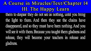 A Course in Miracles Text Ch 14.  2  The Happy Learner