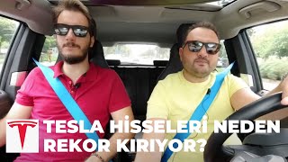 #248 Tesla Hisseleri Neden Rekor Kırıyor?