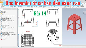Demo vẽ ghế nhựa bằng inventor, học inventor từ cơ bản đến nâng cao, học inventor 2D, 3D .