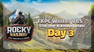 Rocky Railway | FKPC Winter VBS ์ ์น๋ถ (PreK/K) | Day 3