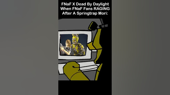 FNAF X Dead By Daylight - FNaF Fans RAGING After Springtrap Mori's Them | FNaF 2 Movie MEME