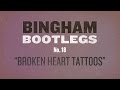 Ryan Bingham "Broken Heart Tattoos" Bootleg #18
