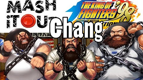King of Fighters 98 UM FE: Chang Guide