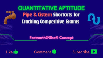 Quantitative Aptitude on Pipes & Cisterns- Shortcut Tricks for Job Interviews & Competitive Exams