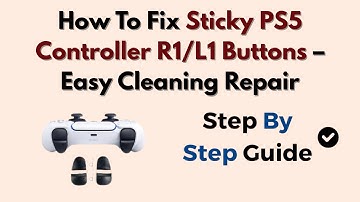How To Fix Sticky PS5 Controller R1/L1 Buttons – Easy Cleaning Repair