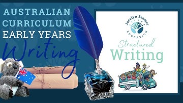 The Australian Curriculum - Writing in the Early Years