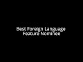 Best Foreign Language  Feature Nominee