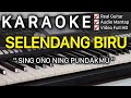 SELENDANG BIRU Sing Ono Ning Pundakmu || Karaoke || Hppy Asmara