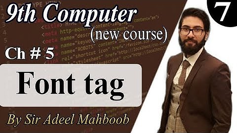 Font tag in html in hindi/urdu | 9th computer new book chapter 5