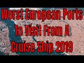 Worst European Cruise Ports To Visit From A Cruise Ship In 2019 Crowds Taxes Prices Heat