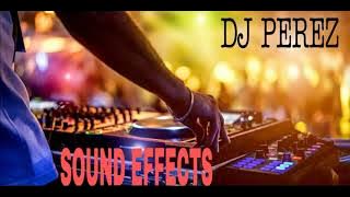 DJ SOUND EFFECTS | SOUND EFFECTS 2021 | DJ PEREZ COMPILATION