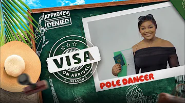 Visa on Arrival S3: POLE DANCER (Episode 4)