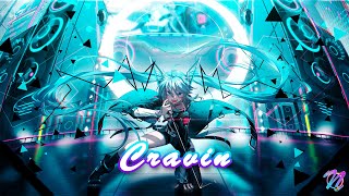 Nightcore - Cravin