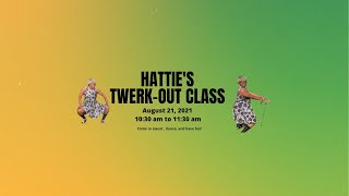 Hatties Twerk-Out Cl Come Join Us Twerkaholics