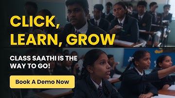 Click, Learn, Grow—Class Saathi’s the Way to Go!