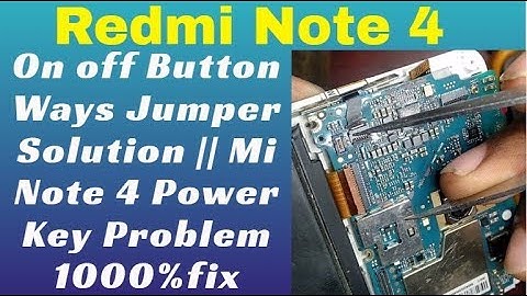 Redmi Note 4 On off Button Ways Jumper Solution || Mi Note 4 Power Key Problem 1000%fix