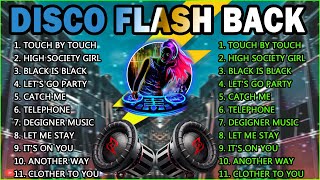 RETRO FLASHBACK DISCO BATTLE MIX COLLECTION. TOUCH BY TOUCH - HIGH SOCIETY GIRL 💥