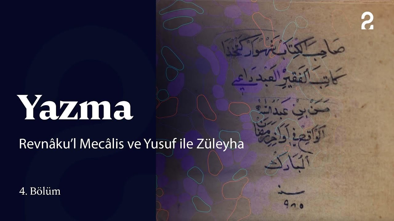 Yazma | Revnâku’l Mecâlis ve Yusuf ile Züleyha | 4. Bölüm