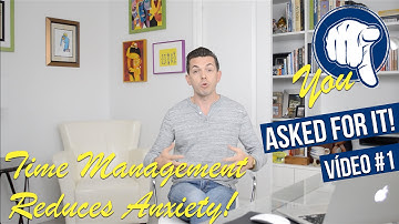 Time Management Reduces Anxiety