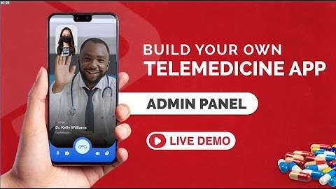 Build Your Own Telemedicine App For Doctors & Patients | Healthcare App Development - Live Demo