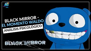 EL MOMENTO WALDO ANALISIS | BLACK MIRROR 2X03 ANALISIS | EL MOMENTO WALDO EXPLICACION | ANALISIS