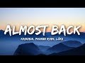Kaskade, Phoebe Ryan, LöKii - Almost Back (Lyrics / Lyrics Video)