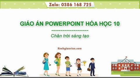 Giáo án powerpoint Hóa học 10 Chân trời sáng tạo | GA điện tử Hóa học 10 CTST