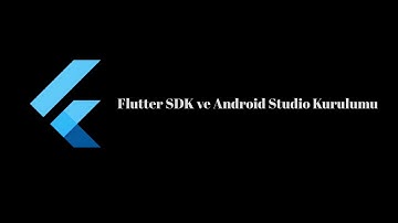 FLUTTER KURULUMU 2025 - Flutter ve Android Studio Kurulumu