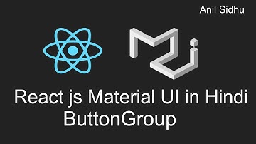Reactjs material ui tutorial in Hindi #4 ButtonGroup