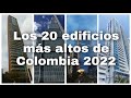 Los 20 Edificios Más altos de Colombia 2021-2022