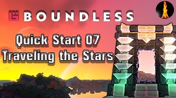 Leaving your 1st Planet | Quick-Start 07 | Boundless v.199