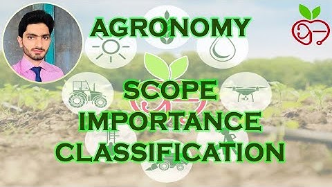 Agronomy | Introduction of Agronomy | Scope of Agronomy | Importance of Agronomy | Category of Agron