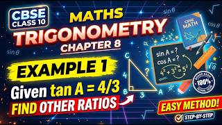 Given tan A = 4/3, Find the Other Trigonometric Ratios | Step-by-Step Solution |  Example 1 |