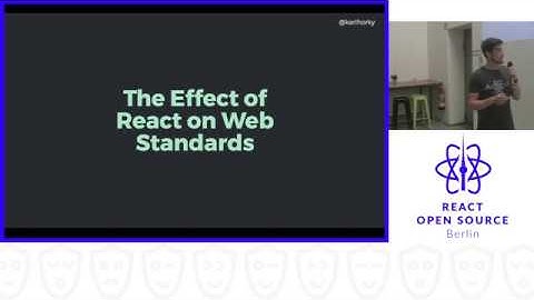 The Effect of React on Web Standards - Karl Horky