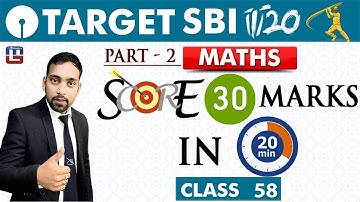 SBI Clerk Prelims 2018 | Score 30 Marks In 20 Minutes  | Part 2 | Maths | Live at 10 am | Class - 58