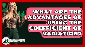 What Are The Advantages Of Using The Coefficient Of Variation? - The Friendly Statistician