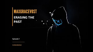 MaxGraceVost - Erasing The Past (Original Mix)