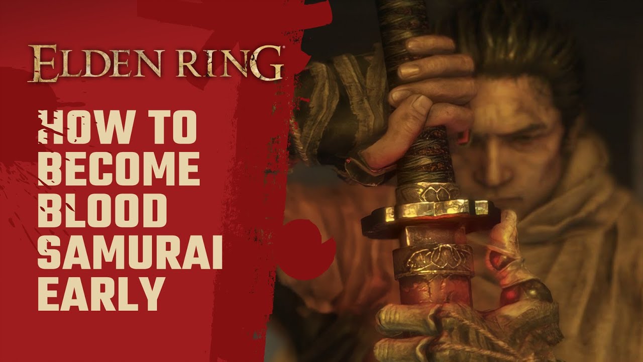 Elden Ring How to Blood Samurai Early YouTube