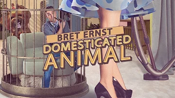 Bret Ernst: Domesticated Animal - Full Special