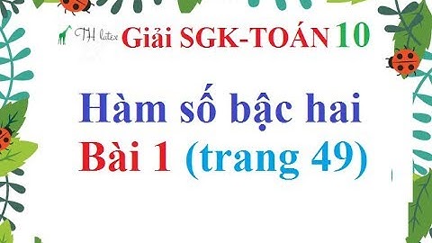 Giải bài tập toán 10 đại số trang 49 năm 2024